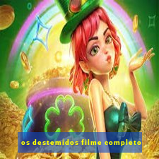 os destemidos filme completo